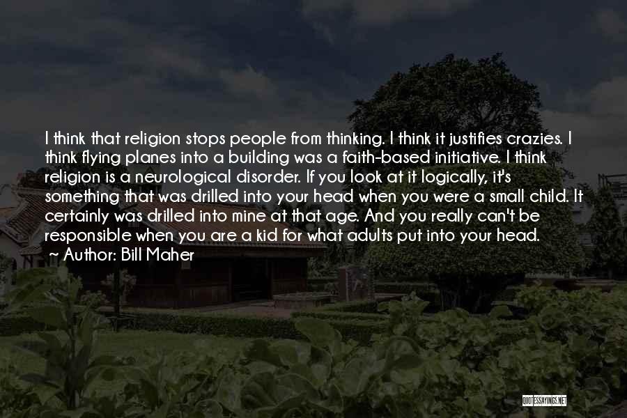 If You Were Mine Quotes By Bill Maher