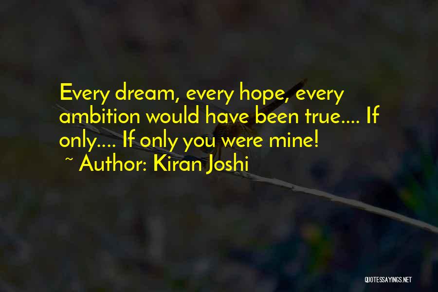 If You Were Mine Quotes By Kiran Joshi