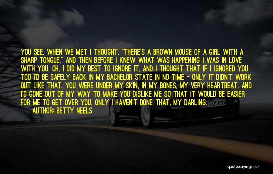 If You Were My Girl Quotes By Betty Neels