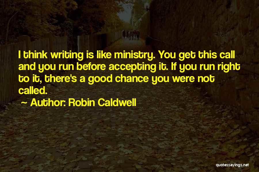 If You Were Not There Quotes By Robin Caldwell