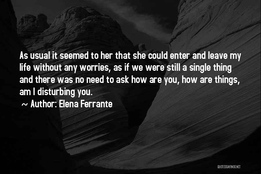 If You Were Single Quotes By Elena Ferrante