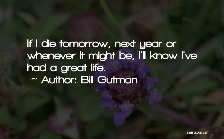 If You Were To Die Tomorrow Quotes By Bill Gutman