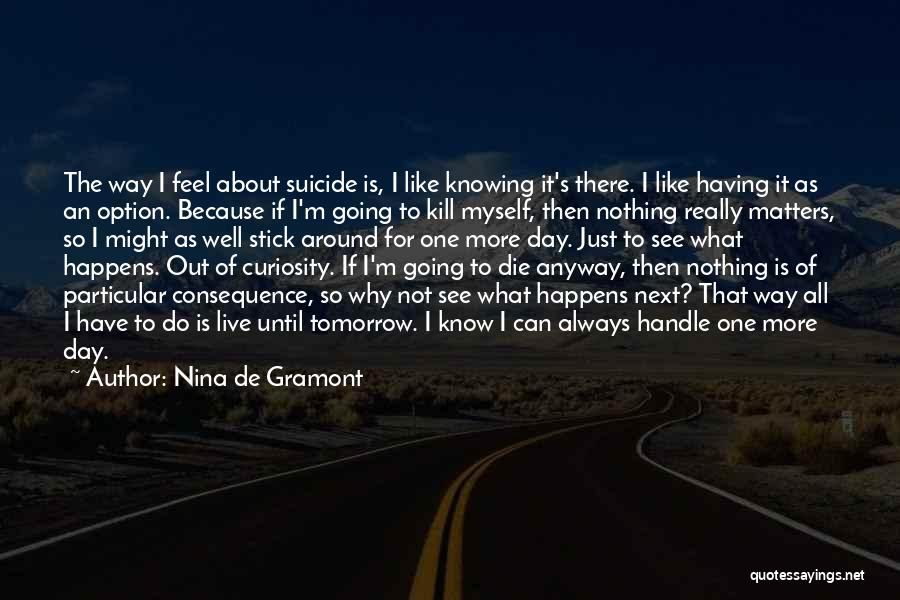 If You Were To Die Tomorrow Quotes By Nina De Gramont