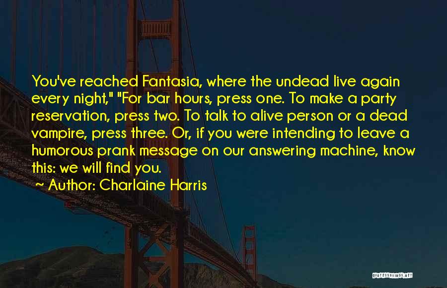 If You Were To Leave Quotes By Charlaine Harris