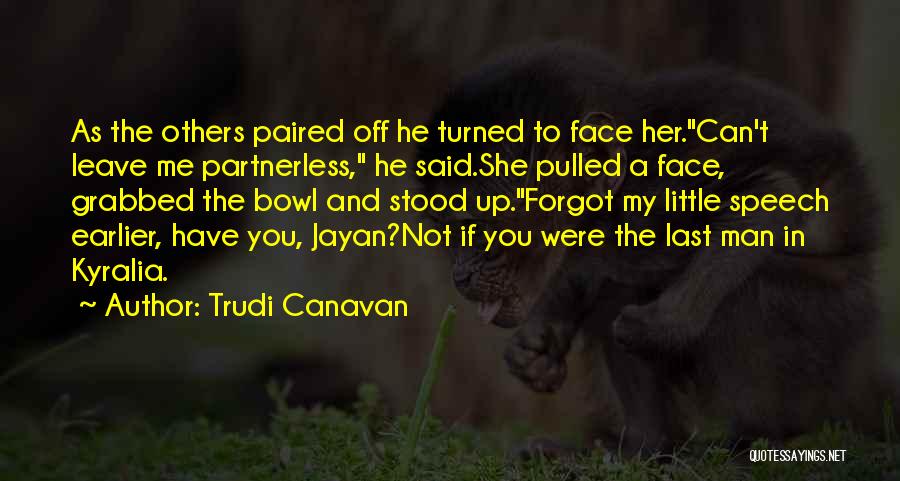 If You Were To Leave Quotes By Trudi Canavan