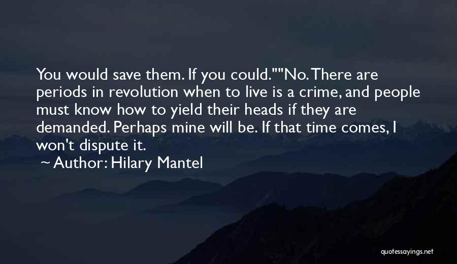 If You Will Be Mine Quotes By Hilary Mantel