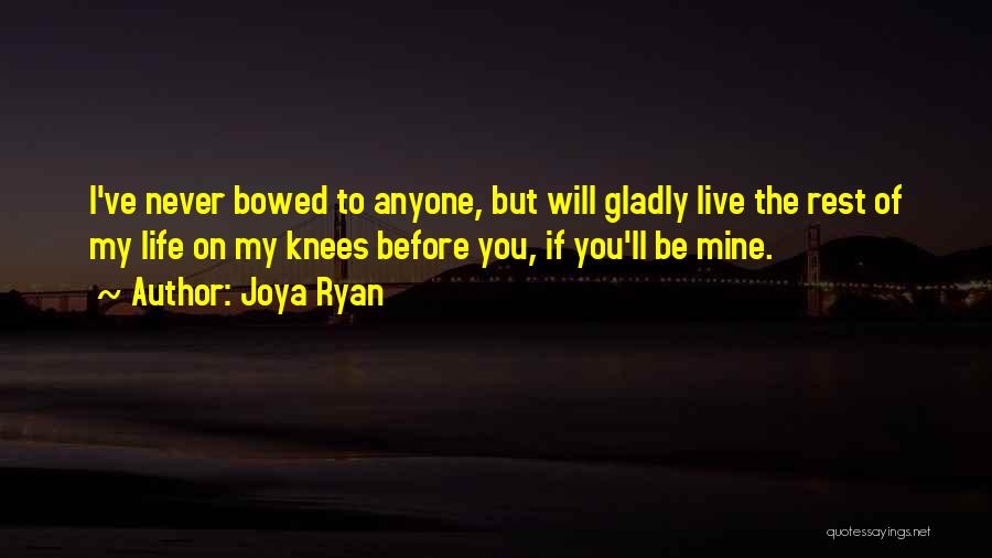 If You Will Be Mine Quotes By Joya Ryan