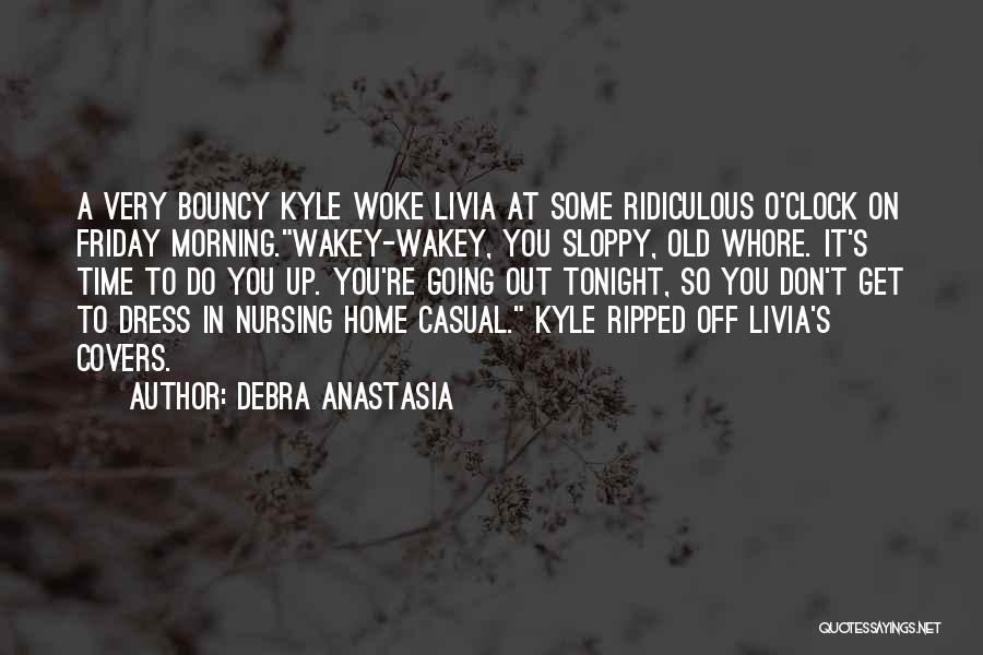 If You Woke Up This Morning Quotes By Debra Anastasia