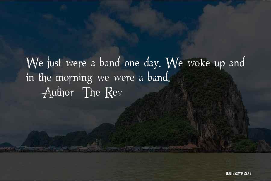 If You Woke Up This Morning Quotes By The Rev