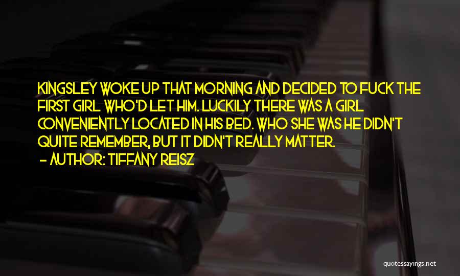 If You Woke Up This Morning Quotes By Tiffany Reisz