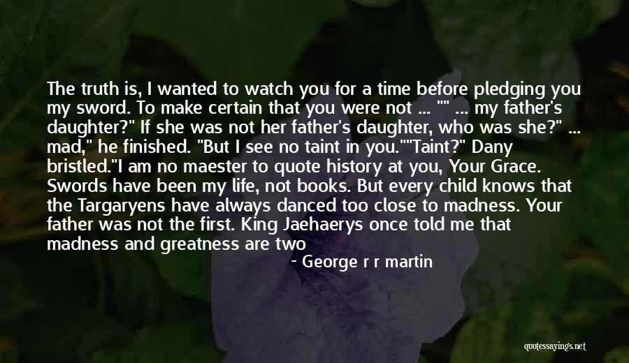 If Your Mad At Me Quotes By George R R Martin