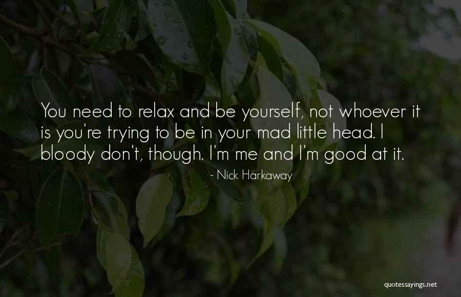 If Your Mad At Me Quotes By Nick Harkaway