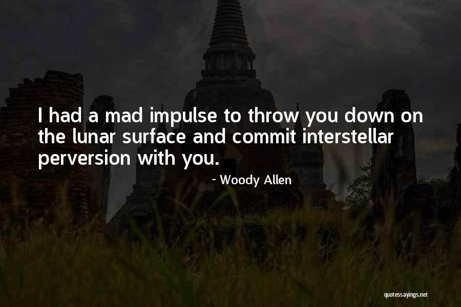 If Your Mad At Me Quotes By Woody Allen