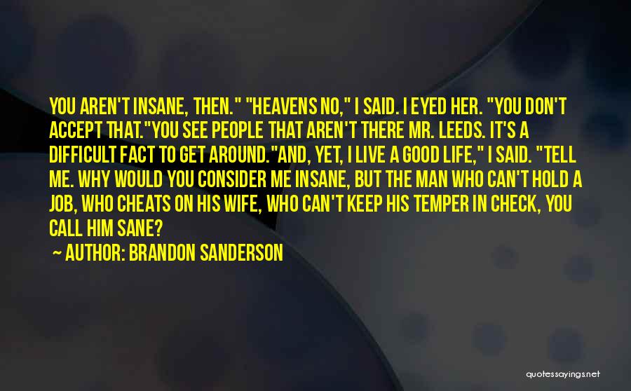 If Your Man Cheats On You Quotes By Brandon Sanderson
