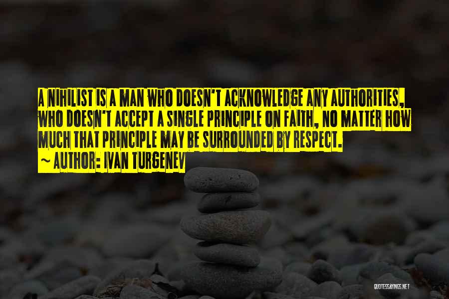 If Your Man Doesn't Respect You Quotes By Ivan Turgenev