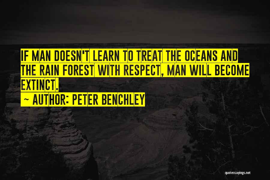 If Your Man Doesn't Respect You Quotes By Peter Benchley