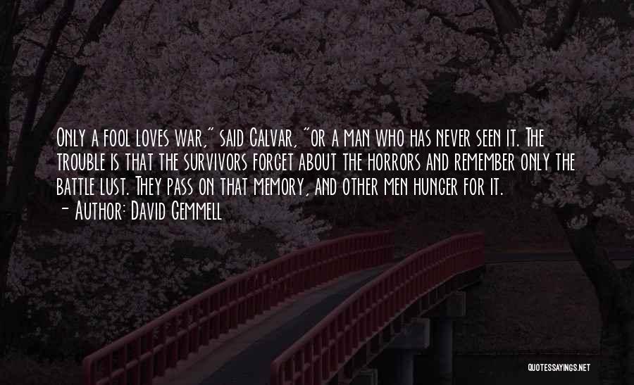 If Your Man Loves You Quotes By David Gemmell