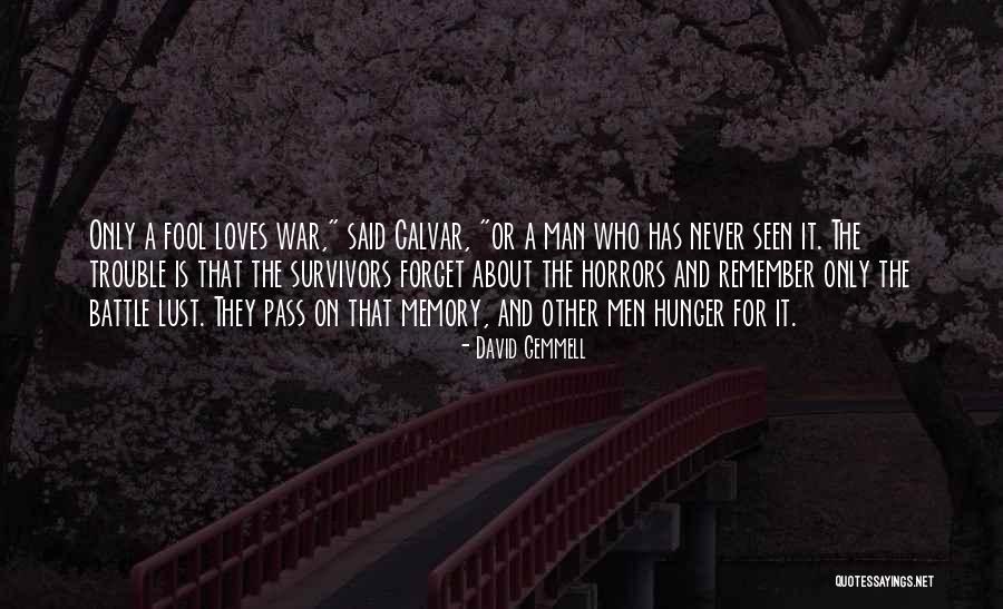 If Your Man Loves You Quotes By David Gemmell