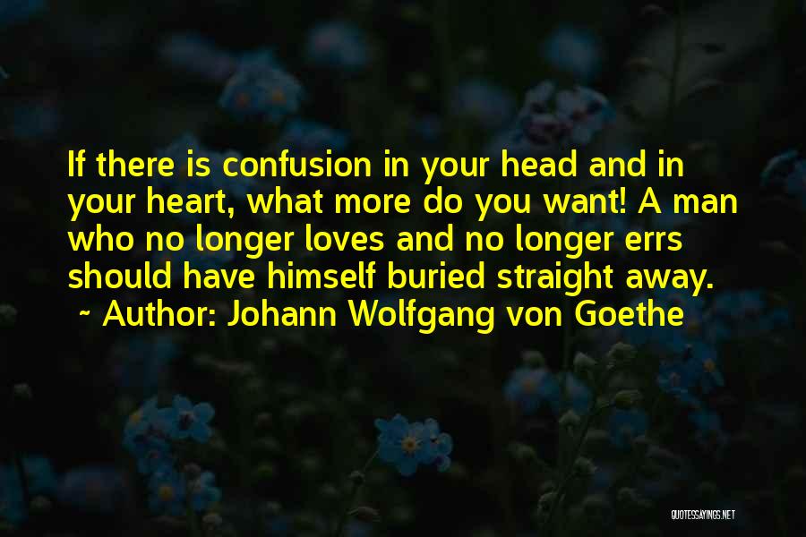 If Your Man Loves You Quotes By Johann Wolfgang Von Goethe
