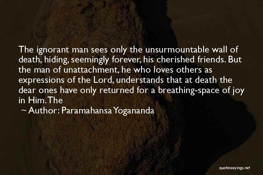 If Your Man Loves You Quotes By Paramahansa Yogananda