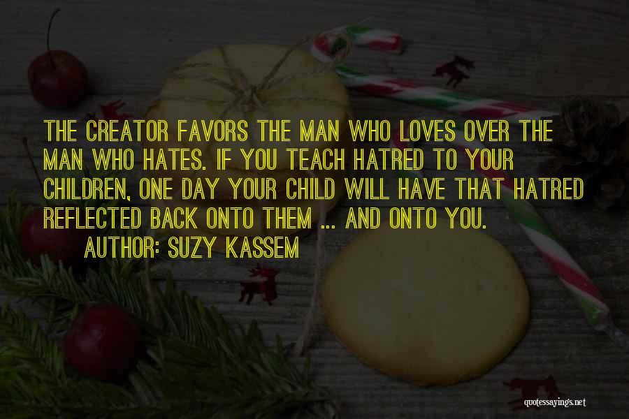 If Your Man Loves You Quotes By Suzy Kassem