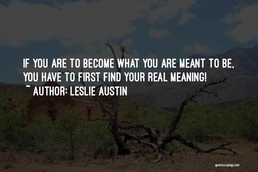 If Your Meant To Be Quotes By Leslie Austin