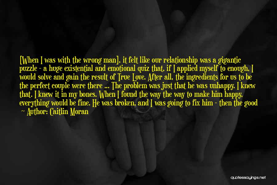 If Your Not Happy In A Relationship Quotes By Caitlin Moran