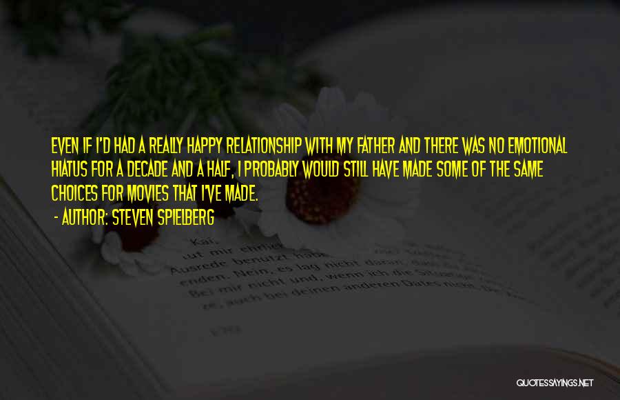 If Your Not Happy In A Relationship Quotes By Steven Spielberg