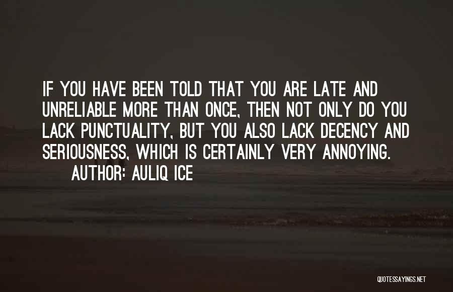 If Your On Time You're Late Quotes By Auliq Ice