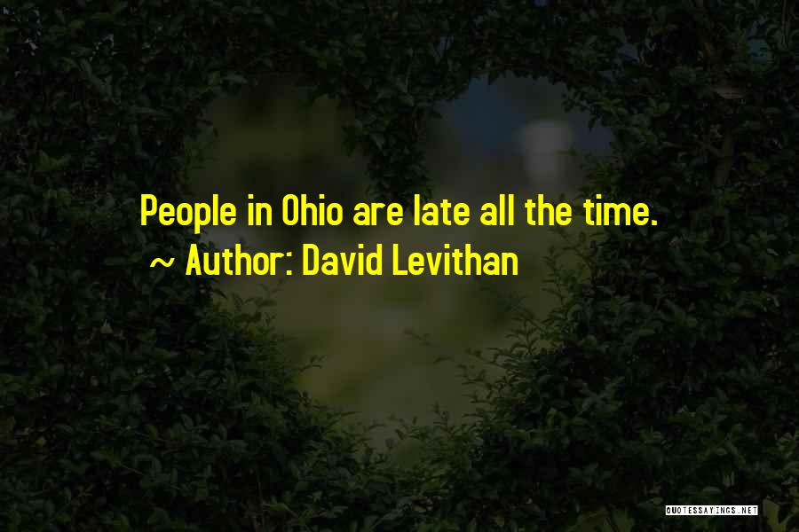 If Your On Time You're Late Quotes By David Levithan