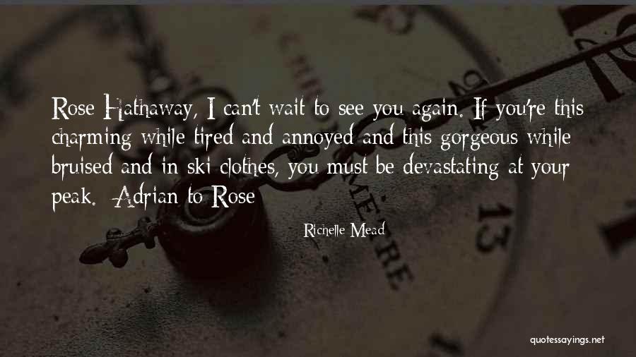 If Your Tired Quotes By Richelle Mead If Your Tired Quotes By Richelle Mead