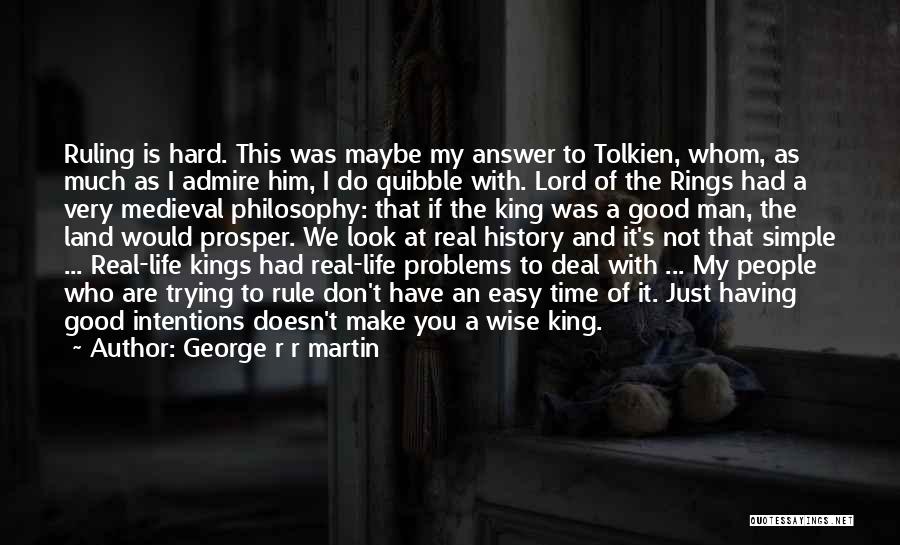 If You're A Real Man Quotes By George R R Martin