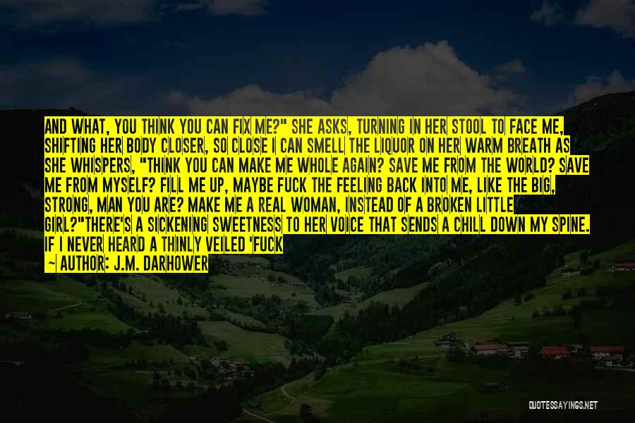 If You're A Real Man Quotes By J.M. Darhower