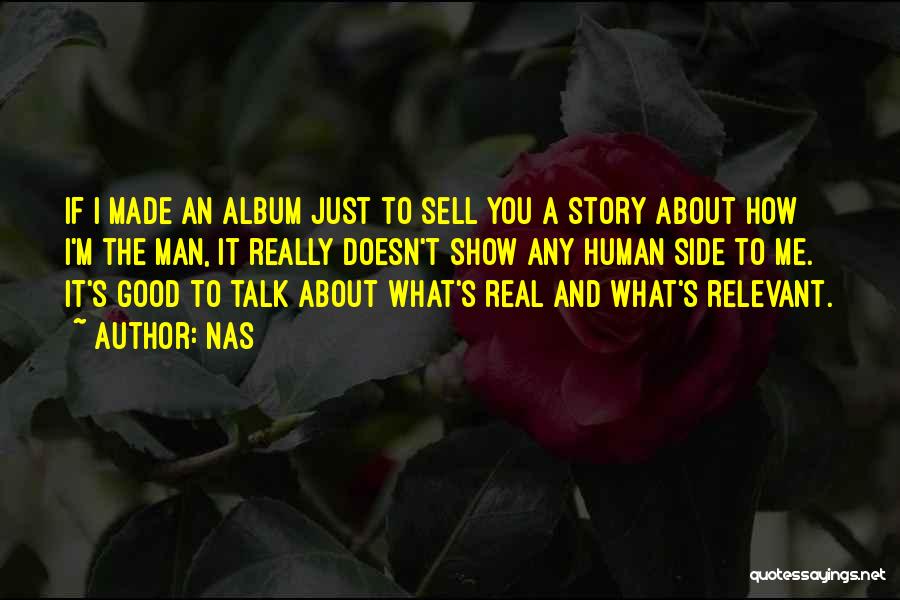 If You're A Real Man Quotes By Nas