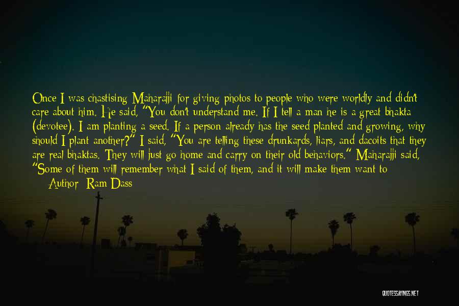 If You're A Real Man Quotes By Ram Dass