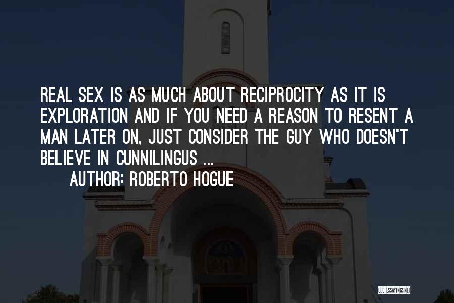 If You're A Real Man Quotes By Roberto Hogue