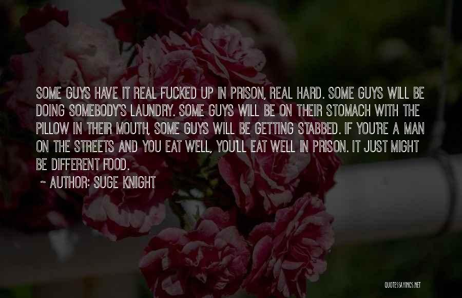 If You're A Real Man Quotes By Suge Knight