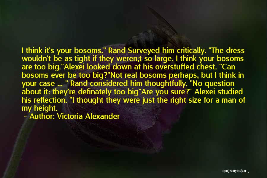 If You're A Real Man Quotes By Victoria Alexander
