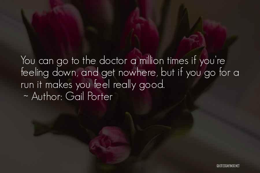 If You're Feeling Down Quotes By Gail Porter