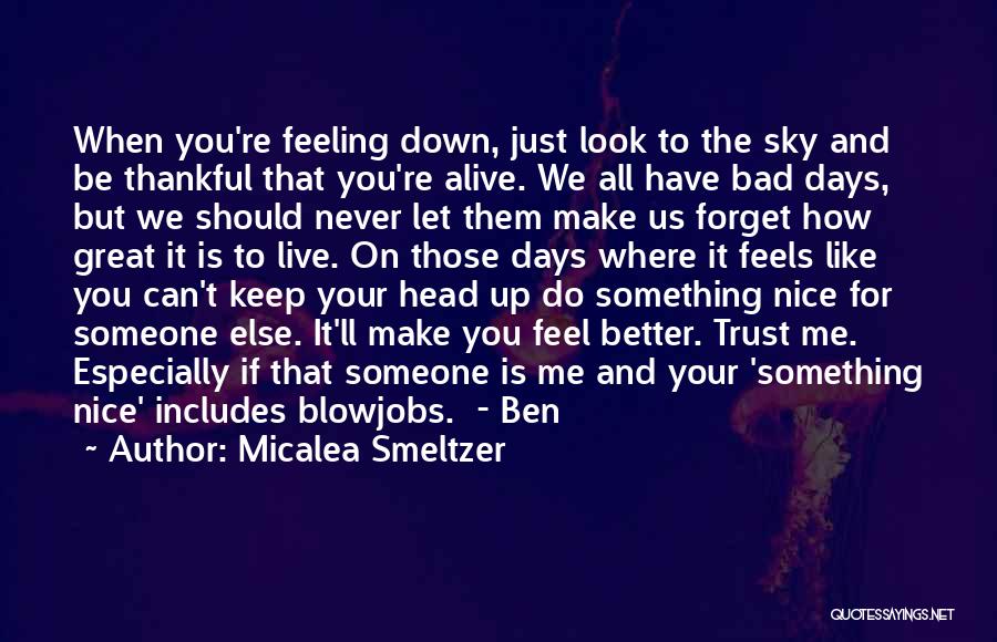 If You're Feeling Down Quotes By Micalea Smeltzer
