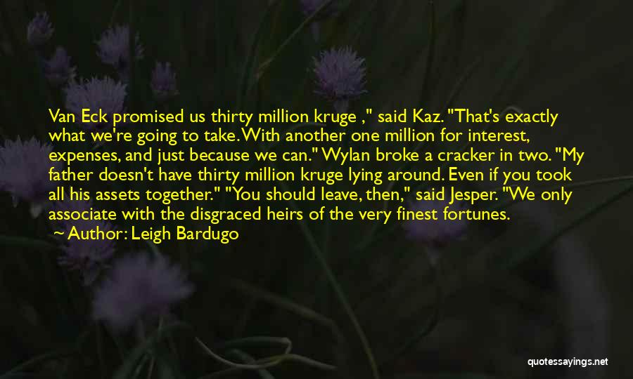 If You're Going To Leave Quotes By Leigh Bardugo