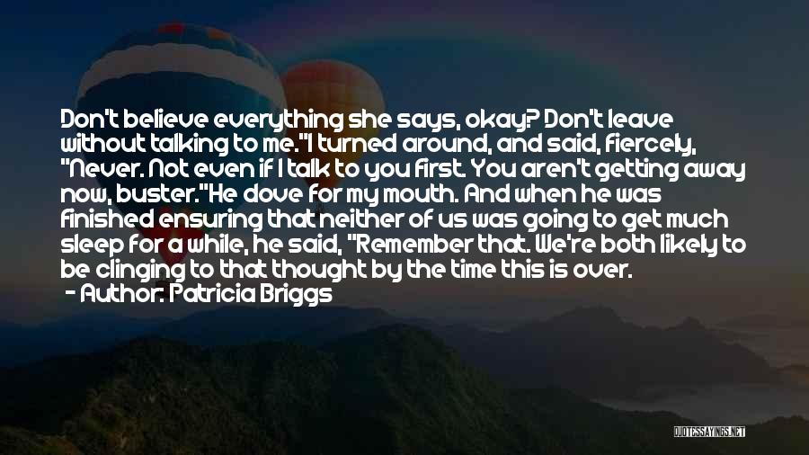 If You're Going To Leave Quotes By Patricia Briggs