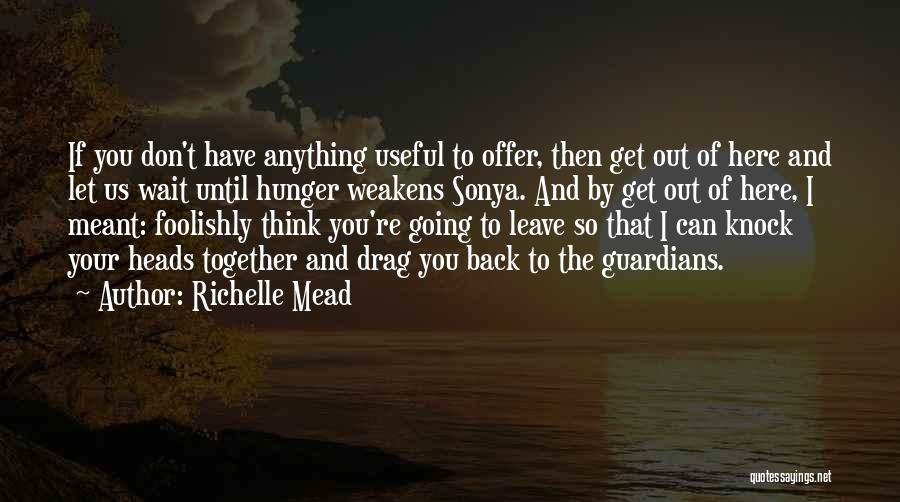 If You're Going To Leave Quotes By Richelle Mead