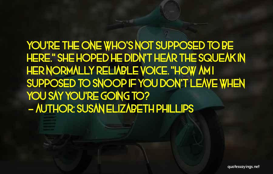 If You're Going To Leave Quotes By Susan Elizabeth Phillips