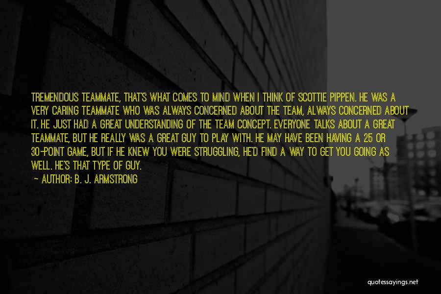 If You're Going To Play The Game Quotes By B. J. Armstrong