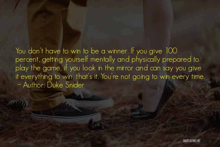 If You're Going To Play The Game Quotes By Duke Snider