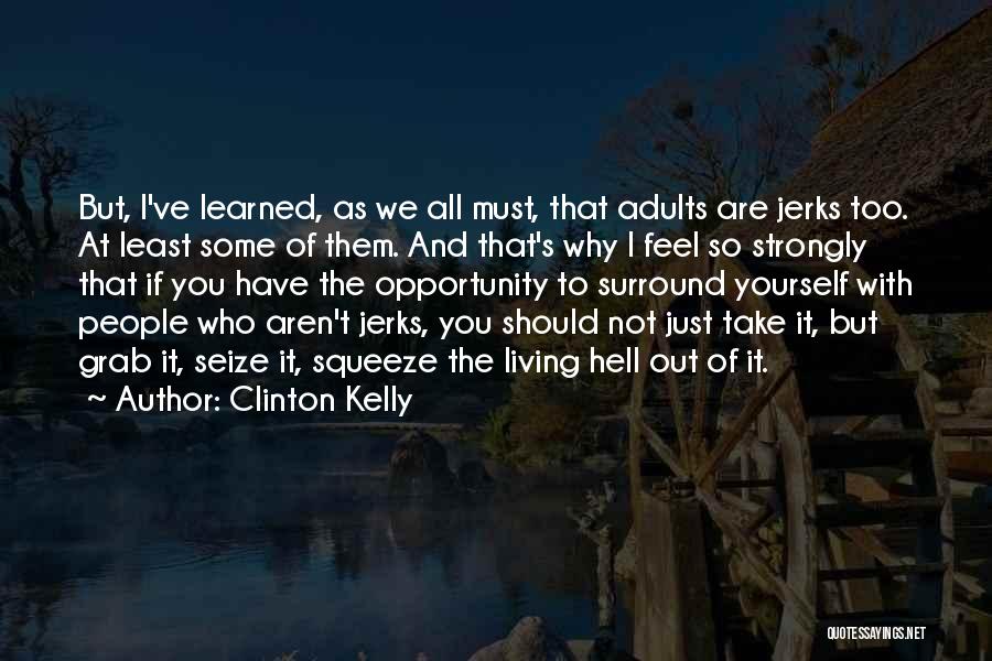 If You're Happy With Yourself Quotes By Clinton Kelly