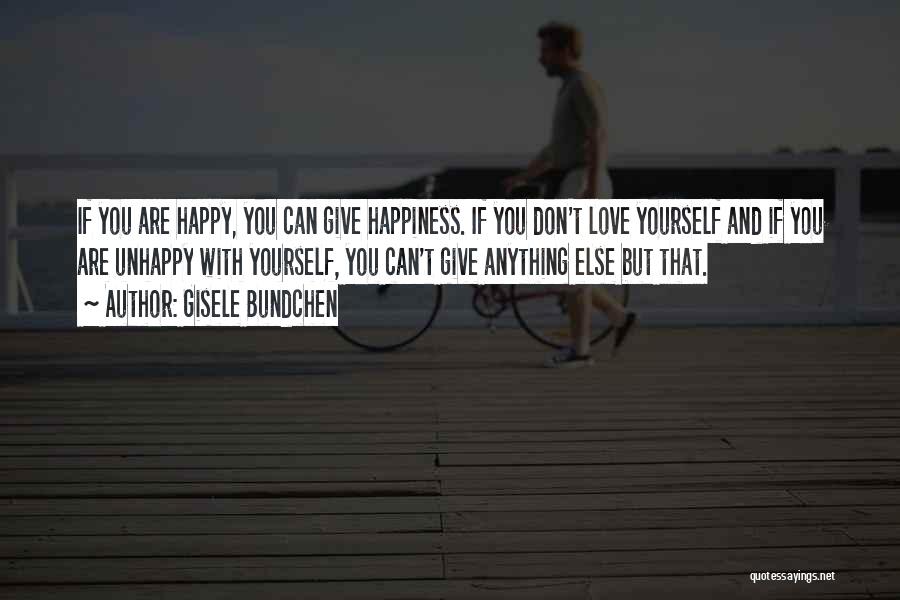If You're Happy With Yourself Quotes By Gisele Bundchen