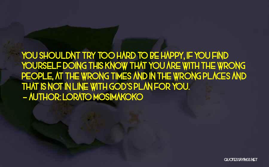 If You're Happy With Yourself Quotes By Lorato Mosimakoko