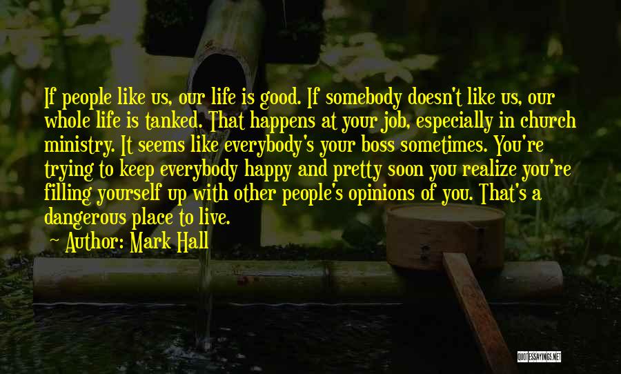 If You're Happy With Yourself Quotes By Mark Hall